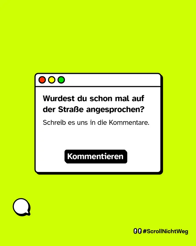 Wurdest du schon mal auf der Stra&szlig;e angesprochen?  Teil deine Erfahrung in den Kommentaren.