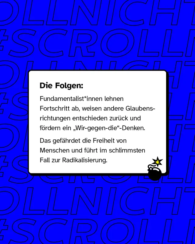 Textkasten mit Überschrift „Die Folgen:“ Erläuterung, dass fundamentalistische Gruppen Fortschritt ablehnen, andere Glaubensrichtungen abwerten und ein „Wir-gegen-die“-Denken fördern. Hinweis auf Gefahr von Radikalisierung. Rechts unten eine gezeichnete kleine Bombe als Warnsymbol.