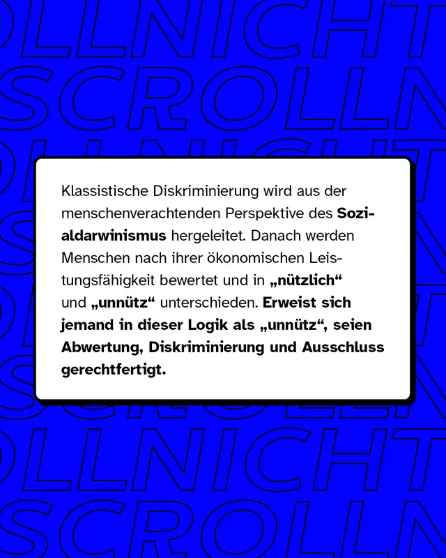 Klassistische Diskriminierung wird aus der menschenverachtenden Perspektive des Sozialdarwinismus hergeleitet.