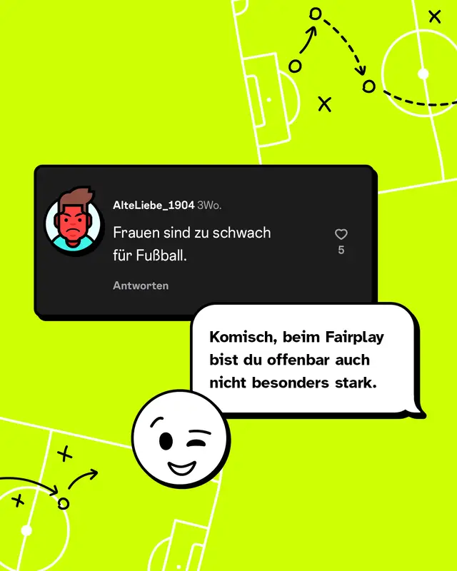Grafik mit Aussage „Frauen sind zu schwach für Fußball.“ Antwort: „Komisch, beim Fairplay bist du offenbar auch nicht besonders stark.“ – Schlagfertiger Konter gegen das Vorurteil, Frauen seien körperlich ungeeignet für Fußball.