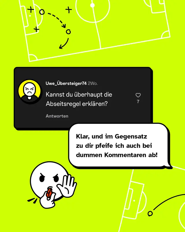 Dialoggrafik: Eine Person fragt spöttisch, ob Frauen die Abseitsregel erklären können. Antwort: „Klar, und im Gegensatz zu dir pfeife ich auch bei dummen Kommentaren ab!“ – Humorvolle Reaktion auf ein sexistisches Klischee.