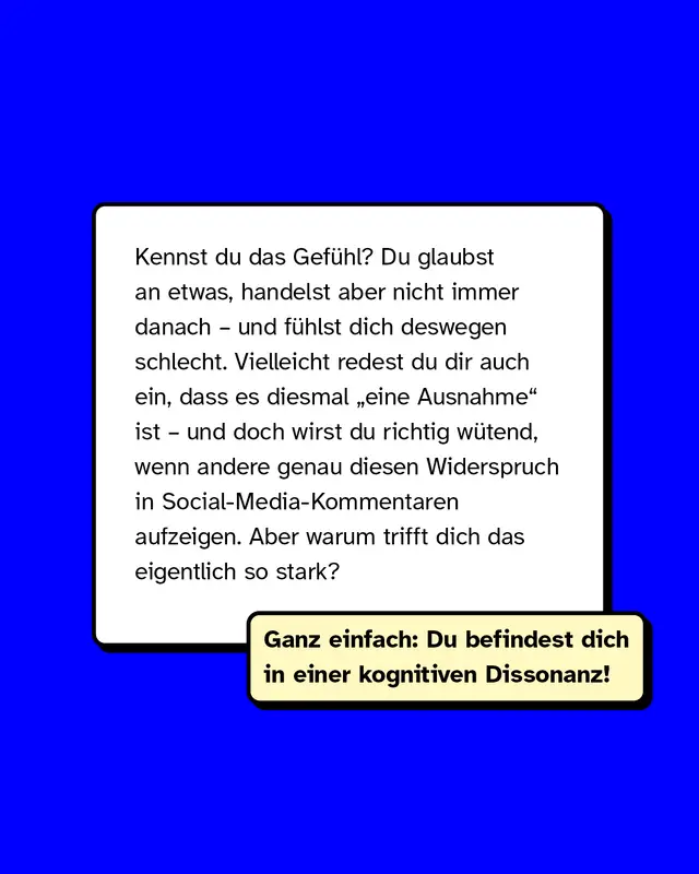 Textkarte auf blauem Hintergrund. Es wird beschrieben, dass man manchmal nicht nach seinen eigenen &Uuml;berzeugungen handelt und sich dadurch schlecht f&uuml;hlt. Am Ende wird erkl&auml;rt, dass dieses Gef&uuml;hl kognitive Dissonanz ist.