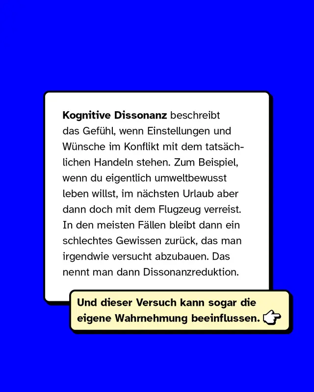 Textkarte erkl&auml;rt den Begriff kognitive Dissonanz als inneren Konflikt zwischen Einstellungen und tats&auml;chlichem Verhalten, zum Beispiel umweltbewusst sein wollen, aber trotzdem fliegen. Es wird erw&auml;hnt, dass daraus ein schlechtes Gewissen entsteht.