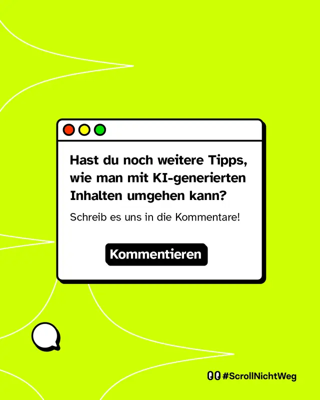 Welche Tipps kennst du im Umgang mit KI-generierten Inhalten. Teile sie in den Kommentaren.
