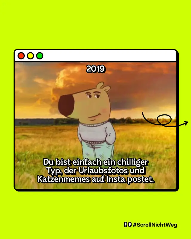 Illustration eines stilisierten Cartoon-Hundes mit entspanntem Gesichtsausdruck, stehend auf einem weiten Feld bei Sonnenuntergang. Er trägt einen weißen Pullover mit aufgerollten Ärmeln und eine hellblaue Hose. Über dem Bild steht „2019“. Im Text darunter heißt es: „Du bist einfach ein chilliger Typ, der Urlaubsfotos und Katzenmemes auf Insta postet.“