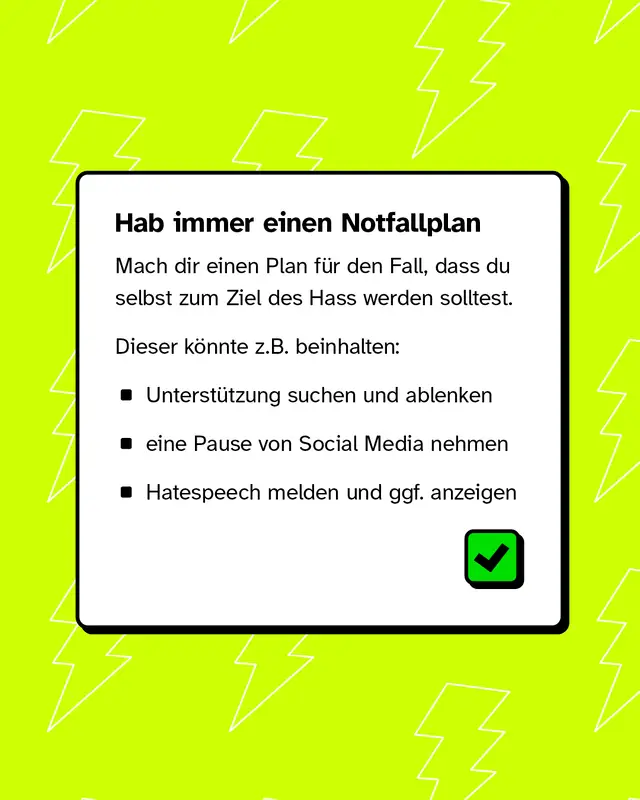 Hab immer einen Notfallplan. Suche dir zum Beispiel Unterst&uuml;tzung oder nimm eine Pause von Social Media.