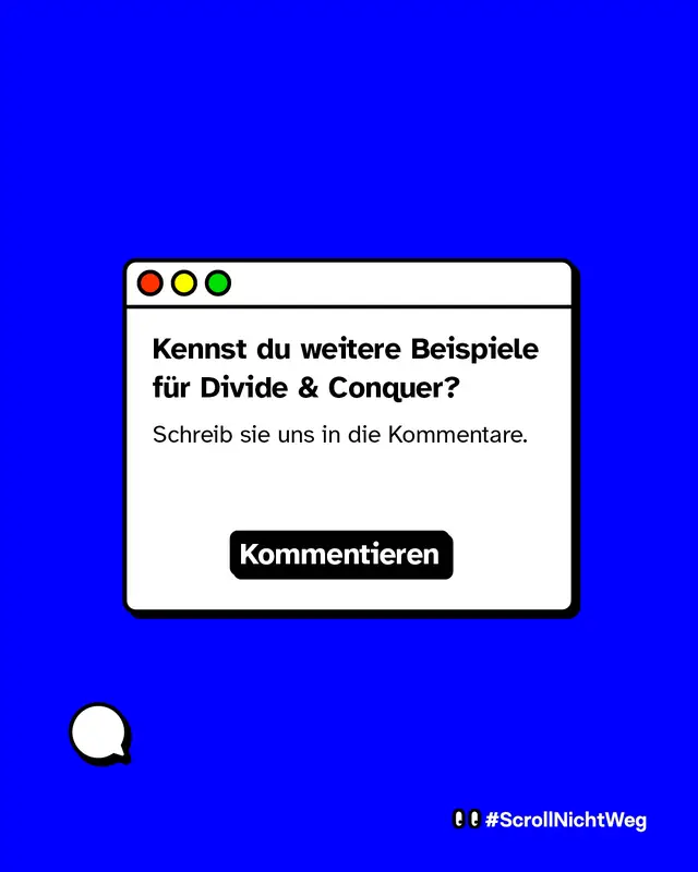 Kennst du weitere Beispiele f&uuml;r Divide and Conquer. Teile sie in den Kommentaren.