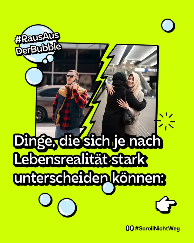 Dinge, die sich je nach Lebensrealit&auml;t stark unterscheiden k&ouml;nnen:  #RausAusDerBubble
