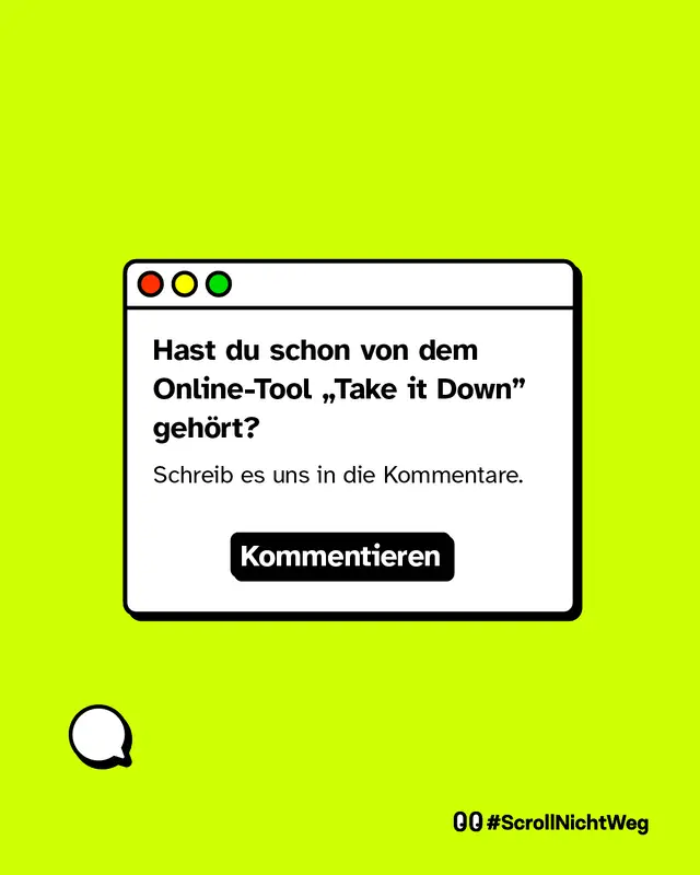Fenster-Illustration mit Text: &bdquo;Hast du schon von dem Online-Tool 'Take it Down' geh&ouml;rt?&ldquo; Aufforderung: &bdquo;Schreib es uns in die Kommentare.&ldquo; Button: &bdquo;Kommentieren&ldquo; Kleine Chat-Bubble unten links, ScrollNichtWeg-Logo unten rechts.