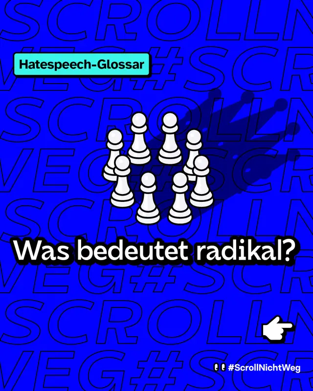 Was bedeutet radikal? Bleib dran, wir erkl&auml;ren es dir.