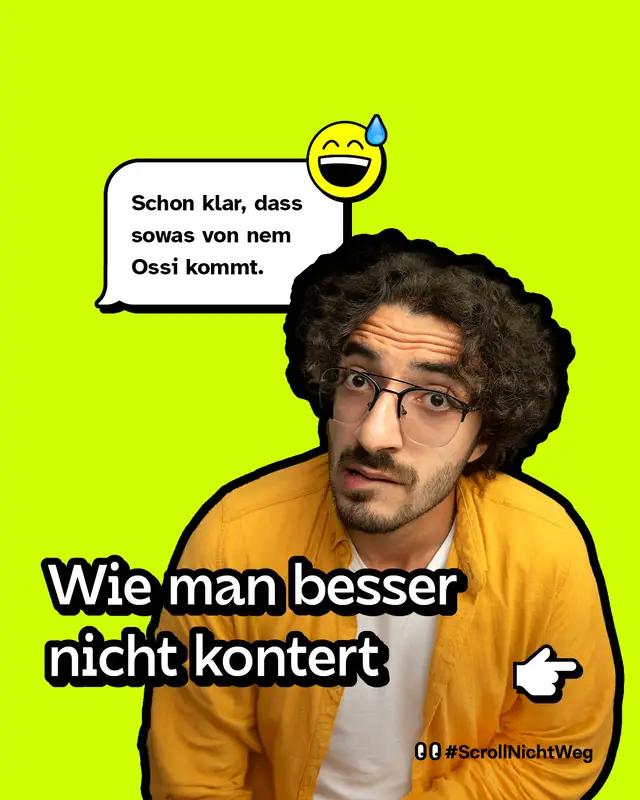 Wie man besser nicht kontert   „Schon klar, dass sowas von nem Ossi komm